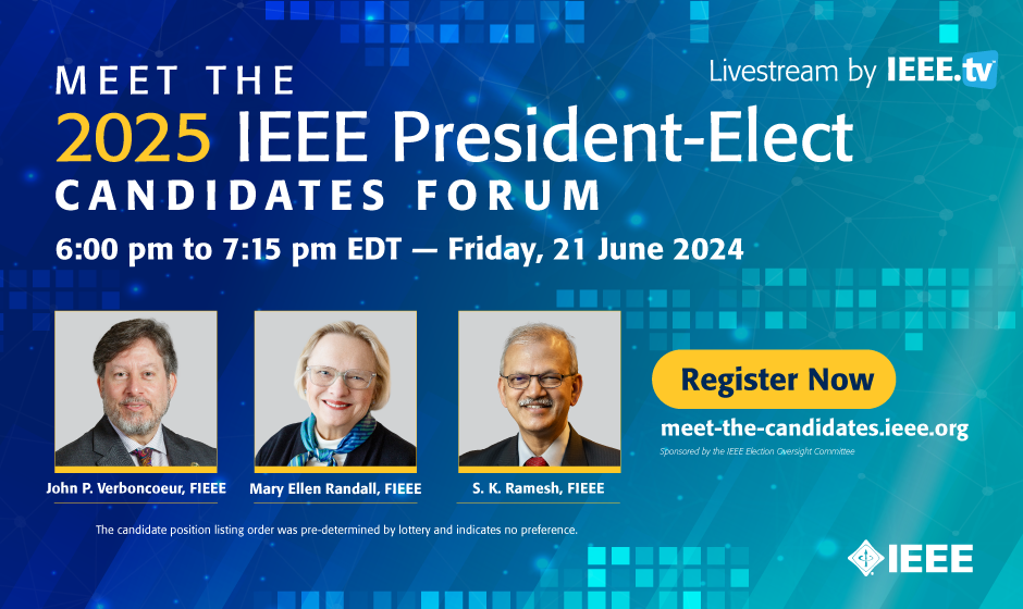 Meet the 2025 IEEE President-Elect Candidates Forum
