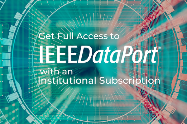 Get Full Access to IEEE DataPort with an Institutional Subscription.