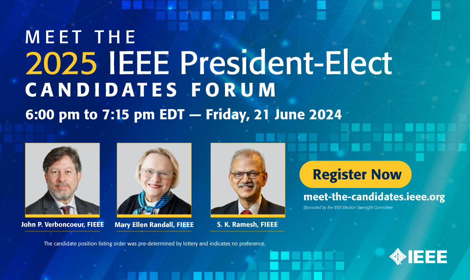 Meet the 2025 IEEE President-Elect Candidates Forum, 21 June 2024, with headshots of the three candidates.
